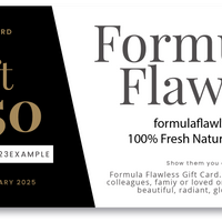 Formula Flawless VIP Gift Card